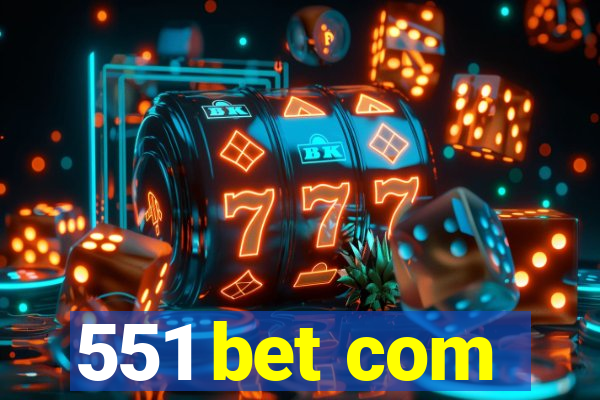 551 bet com